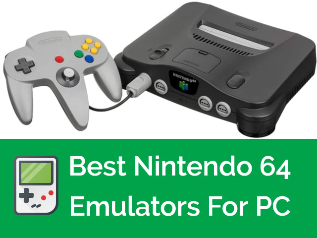 Nintendo 64 Emulators For PC Windows 10 1